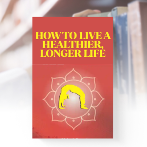 How to Live a Healthier, Longer Life eBook Cover – Tips for Wellness, Longevity & Natural Living