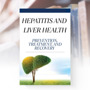 Hepatitis and Liver Health eBook Cover – Natural Prevention and Treatment