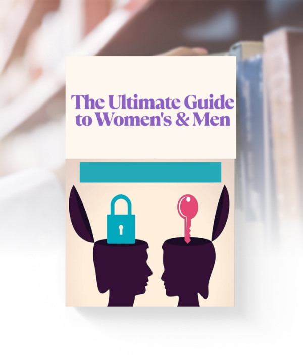 Cover of The Ultimate Guide to Women's & Men's Health – Comprehensive wellness tips for men and women
