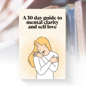 Cover of A 30-Day Guide to Mental Clarity and Self-Love – Daily practices for emotional balance and inner peace