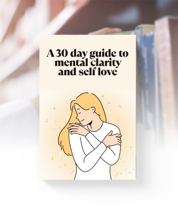 Cover of A 30-Day Guide to Mental Clarity and Self-Love – Daily practices for emotional balance and inner peace