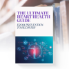 Cover of The Ultimate Heart Health Guide – Tips for a healthy heart and lifestyle