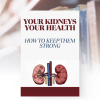 your kidneys your health ebook cover – complete guide to kidney care, disease prevention, and natural health tips